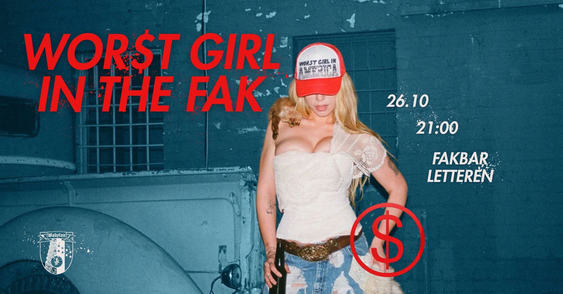Wor$t Girl in the Fak Feestje
